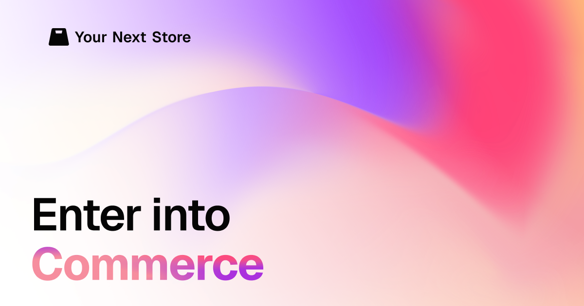 Your Next Store preview