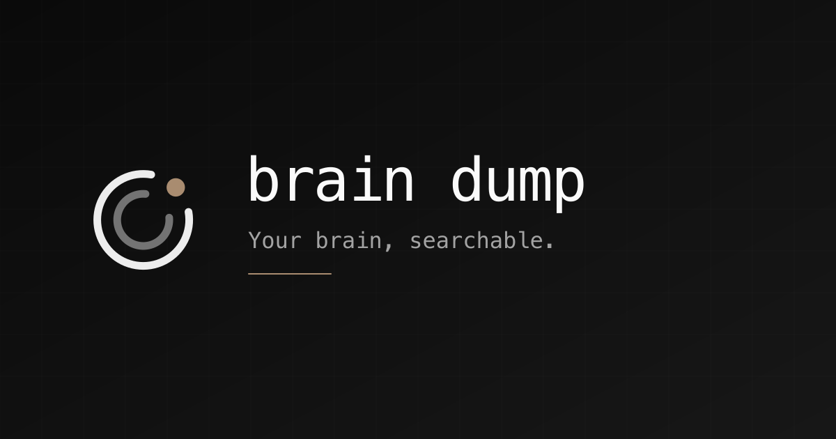 Brain Dump preview